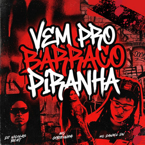 VEM PRO BARRACO PIRANHA