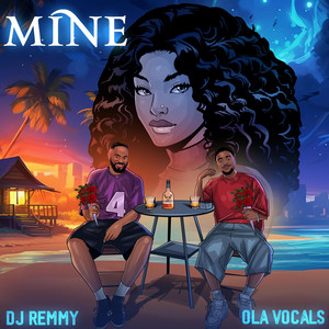 Mine by DJ Remmy, Ola Vocals