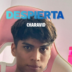 DESPIERTA by CHARAVID