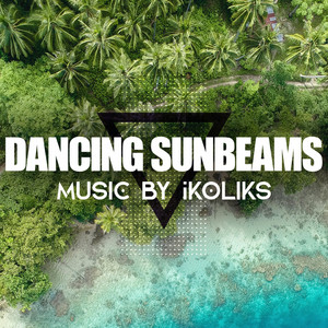 Ikoliks - Dancing Sunbeams