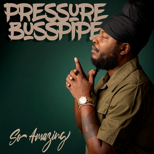 So Amazing by Pressure Busspipe