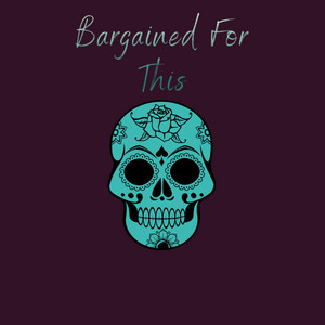 Bargained For This by Gucci Mann, DigDat, SadBoyProlific, yaeow