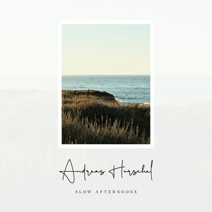 Slow Afternoons by Andreas Horschel