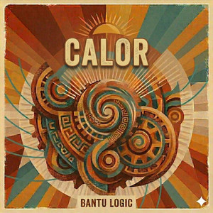 Calor by Bantu Logic