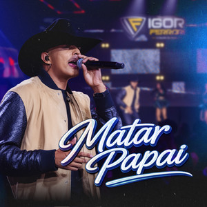 Matar Papai - Ao Vivo by Igor Ferrari