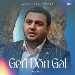 Geri Dön Gəl - Remix by Zaur Alatavalı