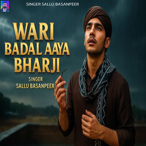 Sallu basanpeer - Wari Badal Aaya Bharji