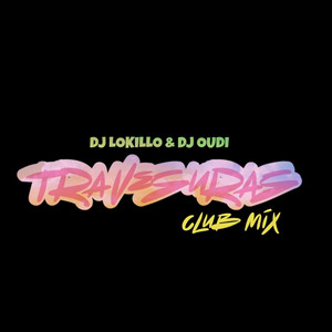 DJ OuDi - Travesuras Club (feat. dj lokillo)