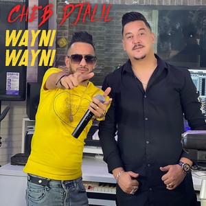 Wayni Wayni by Cheb Djalil, Hichem Smati