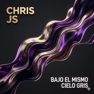 BAJO EL MISMO CIELO GRIS by CHRIS JS