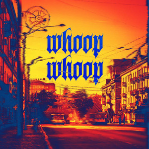 Обкладинка: Whoop Whoop (за уч. Павел Ашап)