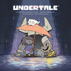 Don’t Give Up - Arranged by Yui Morishita by Toby Fox, 森下 唯
