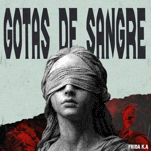 Gotas de Sangre by Frida K.A