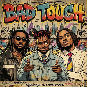 Ugaboys & Dax Vibez - Bad Touch