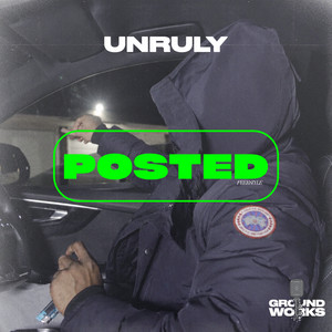 Unruly #Posted Freestyle by Unruly, Groundworks
