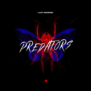 Predators by Lazy Sunrise