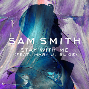 Stay With Me - Single by Sam Smith | Spotify