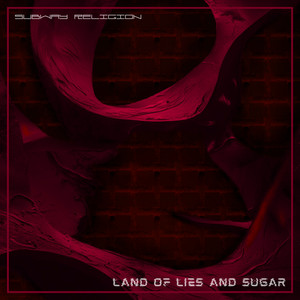 Land Of Lies And Sugar by Subway Religion