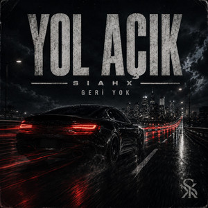 Yol Açık by SIAHX