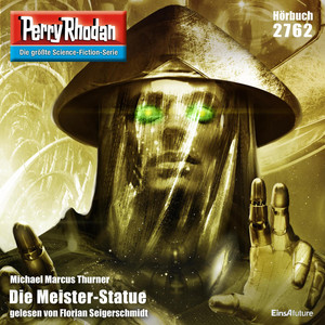 Die Meister-Statue - Perry Rhodan - Erstauflage 2762 (Ungekürzt)
