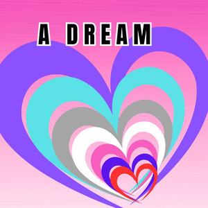 A DREAM by JOLY BANNIA