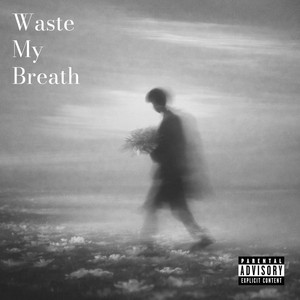 Waste My Breath by Iceybeats, L4YLO