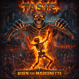 Burn the Marionette by Taste