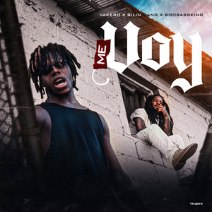 Me Voy by Bilin Gang, BooBassKing, Vakero