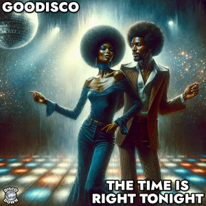 The Time Is Right Tonight by GooDisco