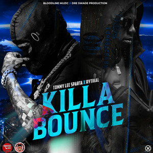 Killa Bounce by Tommy Lee Sparta, Rytikal