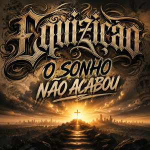 O Sonho Não Acabou by Equizição