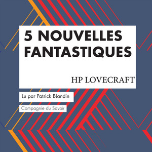 5 Nouvelles fantastiques - HP Lovecraft (Les classiques du fantastique) Audiobook