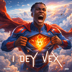I Dey Vex — YB Level