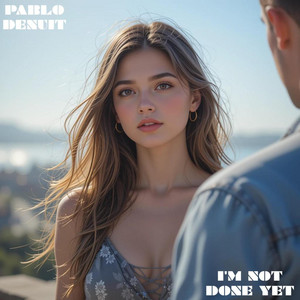 I'm Not Done Yet (Radio Edit)