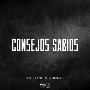 Los Del Cristo & Runty H - Consejos Sabios