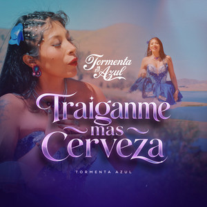 Tráiganme Más Cerveza by Tormenta Azul