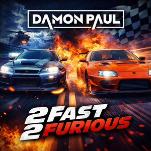2 Fast 2 Furious by Damon Paul