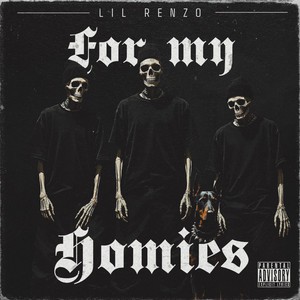 For My Homies by Lil Renzo