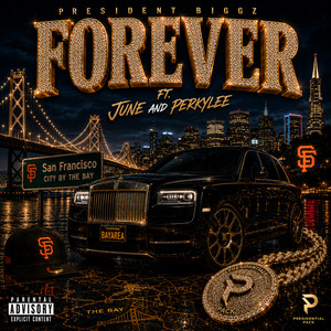 Forever by President Biggz, June, PerkyLee