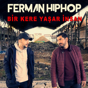 Fermanhiphop - Bir Kere Yaşar İnsan