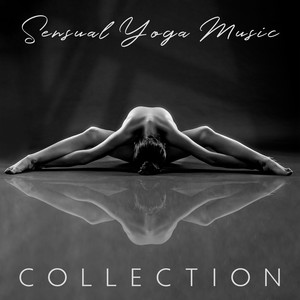 Sensual Yoga (New Age Music) - música y letra de Tantric Sex ...