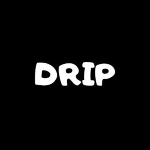 Drip