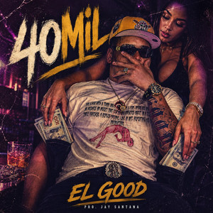 40 Mil by El Good