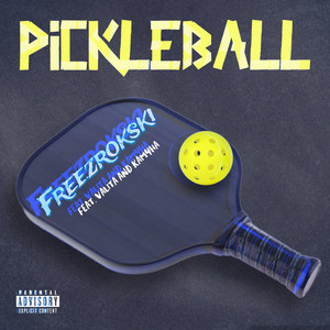 Freezrokski - Pickleball (feat. Valita & Kamyha)