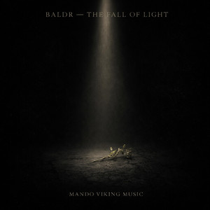 BALDR-THE FALL OF LIGHT by Mando Viking Music