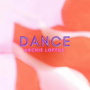 Dance by Archie Loftus