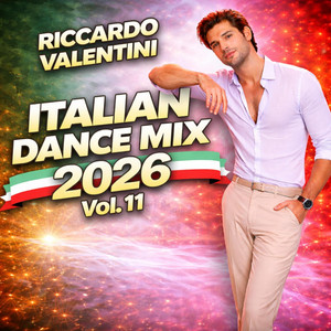 Italian Dance Mix - 2026 Vol. 11 by Luna Ferrera & Riccardo Valentini