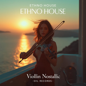 Ethno House – Violin Nostalgic