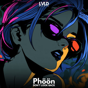 Don't Look Back by Phöön