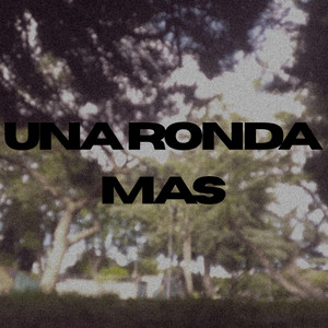 UNa Ronda mas